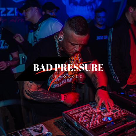 Bad Pressure | Boomplay Music