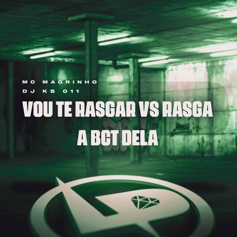 Vou Te Rasgar Vs Rasga a Bct Dela ft. DJ KS 011 | Boomplay Music