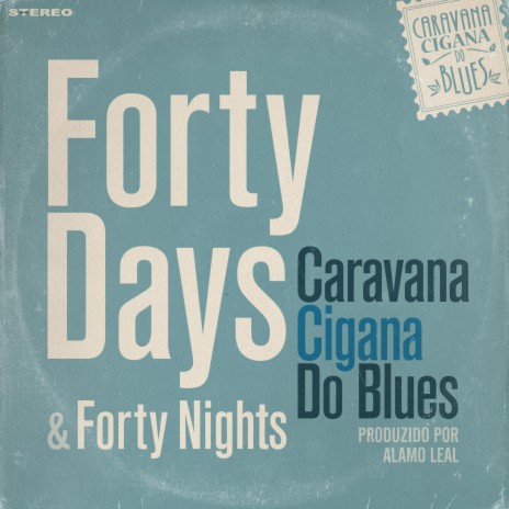 Forty Days & Forty Nights | Boomplay Music