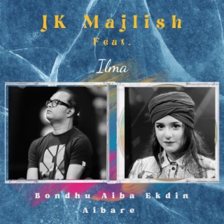 Jk Majlish featuring Ilma Bakhtair