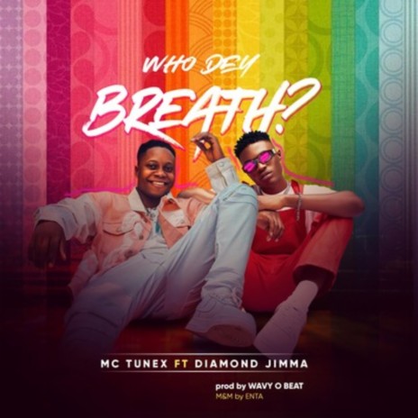 Who Dey Breath ? ft. Diamond Jimma | Boomplay Music