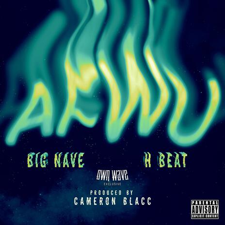 AFWU ft. Big Nave | Boomplay Music