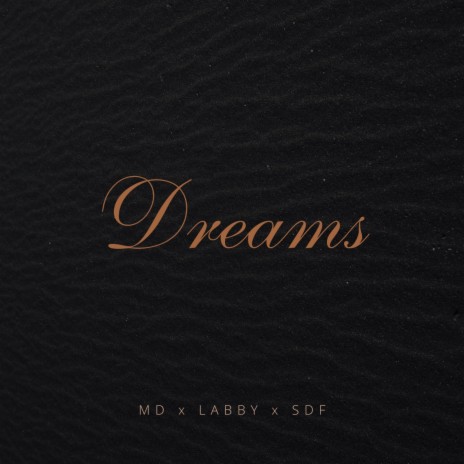 Dreams (with MD and SDF) | Boomplay Music