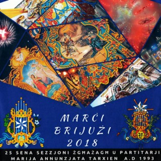 Marċi Brijużi bil-Kant 2018 - 25 Sena ta' Sezzjoni Żgħażagħ u Partitarji Marija Annunzjata Ħal Tarxien