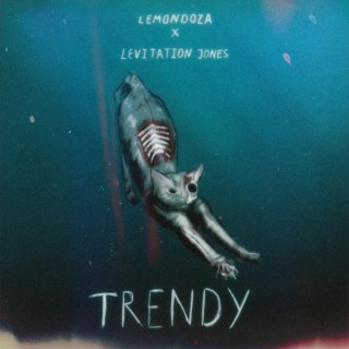 Trendy ft. Levitation Jones lyrics | Boomplay Music