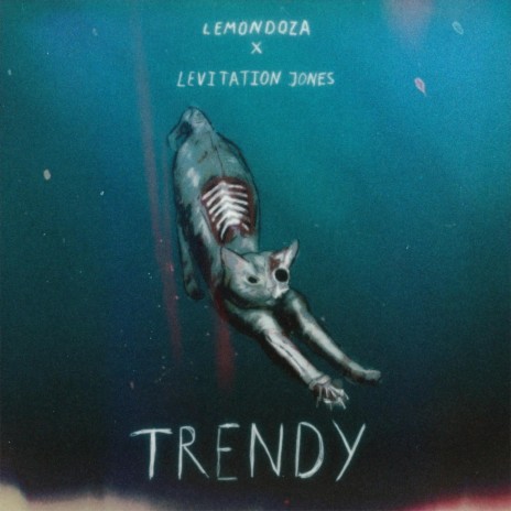 Trendy ft. Levitation Jones | Boomplay Music