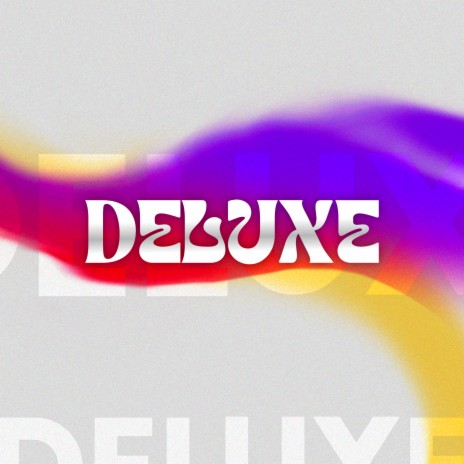 Deluxe | Boomplay Music