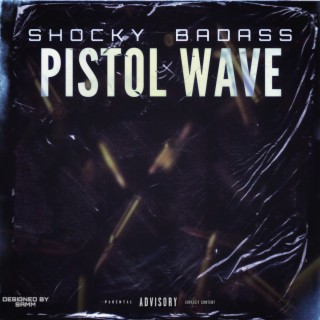 Pistol Wave