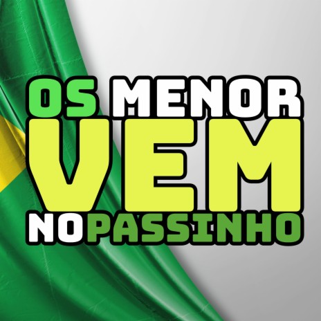 Os Menor Vem No Passinho ft. MC Kalzin & MC Rafa 22 | Boomplay Music