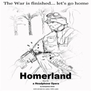 Homerland: A Headphone Opera