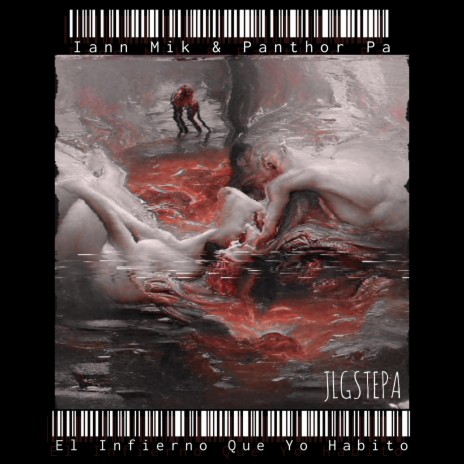 El infierno que yo habito ft. Panthor Pa & JLGSTEPA | Boomplay Music