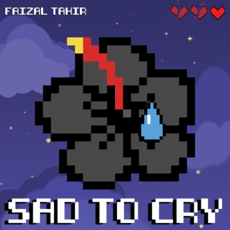 Sad To Cry | Boomplay Music