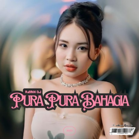 DJ Pura Pura Bahagia | Boomplay Music