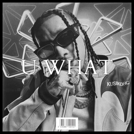 U WHAT | Boomplay Music