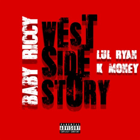 WEST SIDE STORY ft. K Money & Lul Ryan | Boomplay Music