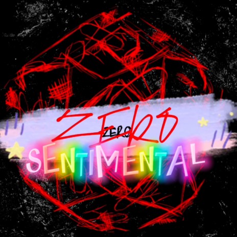 ZERO SENTIMENTAL | Boomplay Music