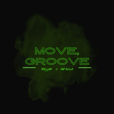 MOVE, GROOVE (Radio Edit) ft. The Musa | Boomplay Music