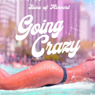 Going Crazy lyrics | Boomplay Music