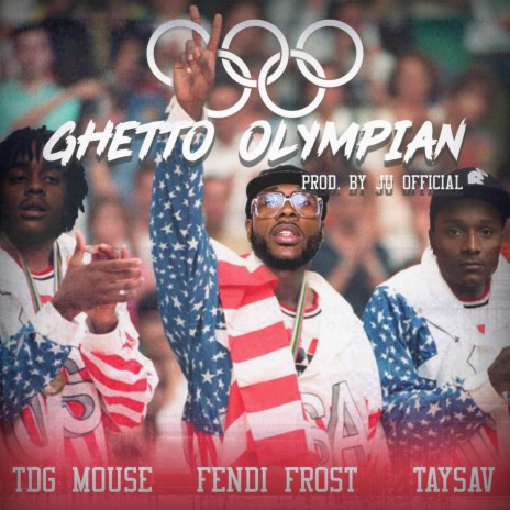 Ghetto Olympian (feat. Taysav & TDG Mouse)
