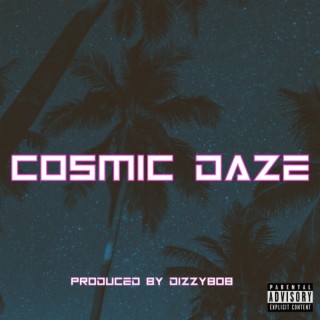 Cosmic Daze (2019)