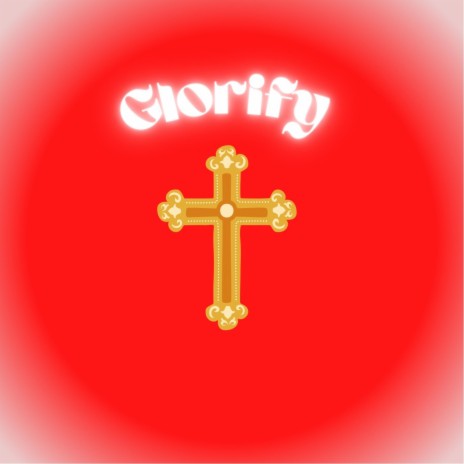 Glorify | Boomplay Music