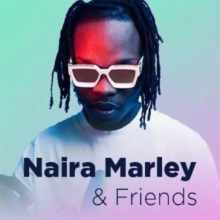 Naira Marley & Friends