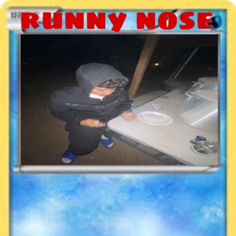 runny nose | Boomplay Music