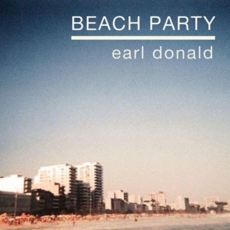 Beach Party ft. Earl Donald | Boomplay Music