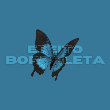 Efeito Borboleta | Boomplay Music