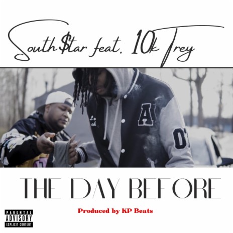 The Day Before ft. 10k Trey | Boomplay Music