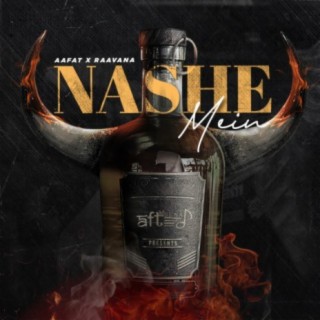 Nashe Mein (feat. Raavana & Alchemii)