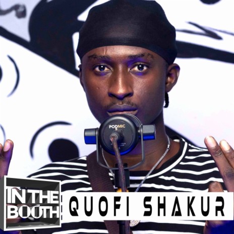 In The Booth (EP. 21) ft. Quofi Shakur | Boomplay Music