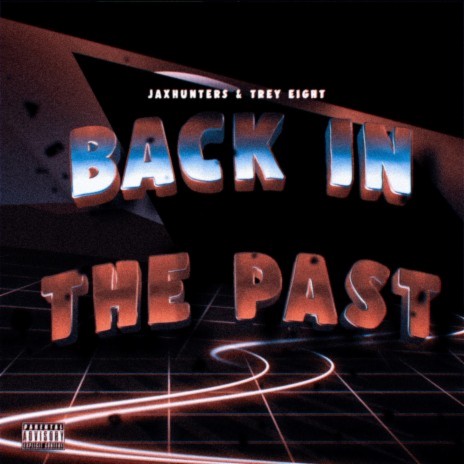 Back in the Past ft. TreyEight | Boomplay Music