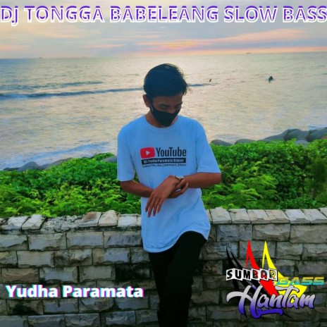 DJ Tongga Babeleang Slow Bass | Boomplay Music