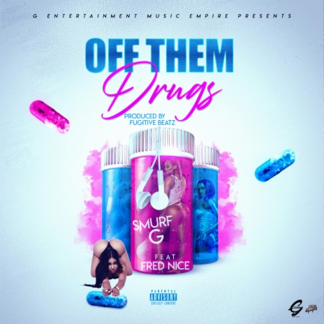 Off Them Drugs (feat. Fred Nice)