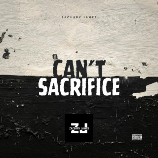 Cant Sacrifice