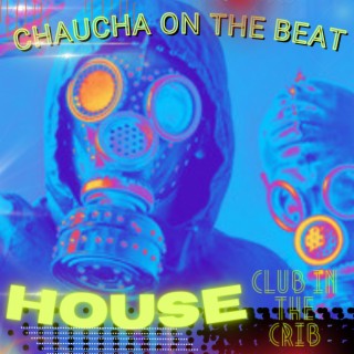 HOUSE CLUB IN THE CRIB //BEAT