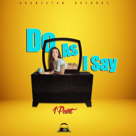 Do As I Say | Boomplay Music