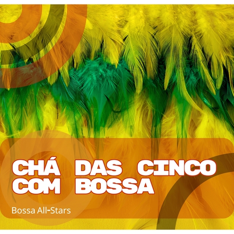 Best Bossa Sounds ft. Bossa Chill Out & Bossa Nova Jazz