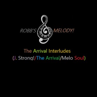 The Arrival Interludes (J.Strong!/The Arrival/Melo Soul) (Special Edition)