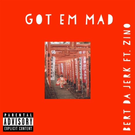 Got 'Em Mad (feat. Zino)