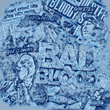 Bad Blood (feat. Goretex & Joe Towns) | Boomplay Music