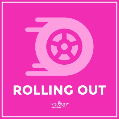 Rolling Out | Boomplay Music