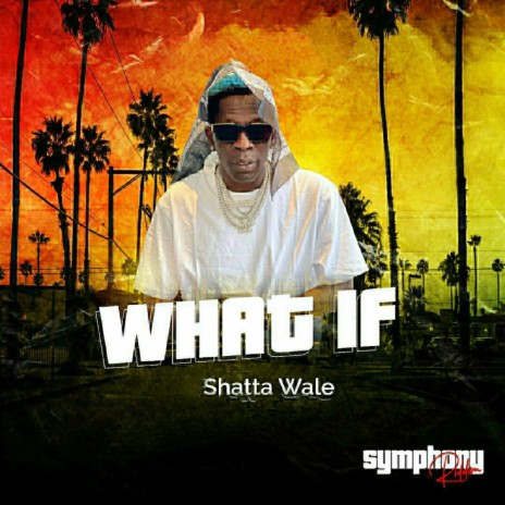 What If (Symphony Riddim) | Boomplay Music