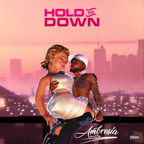 Hold me Down | Boomplay Music