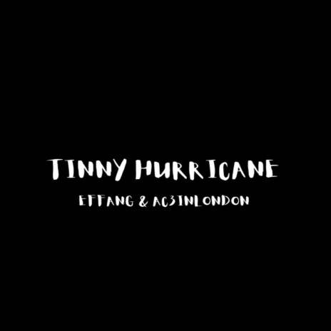 Tinny Hurricane | Boomplay Music