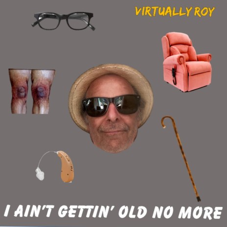 I ain't gettin' old no more | Boomplay Music