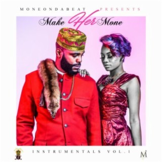 Make Her Mone (Instumentals, Vol. 1)