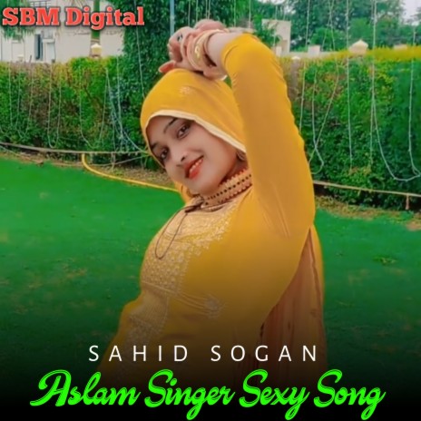 Aslam Singer Sexy Song | Boomplay Music