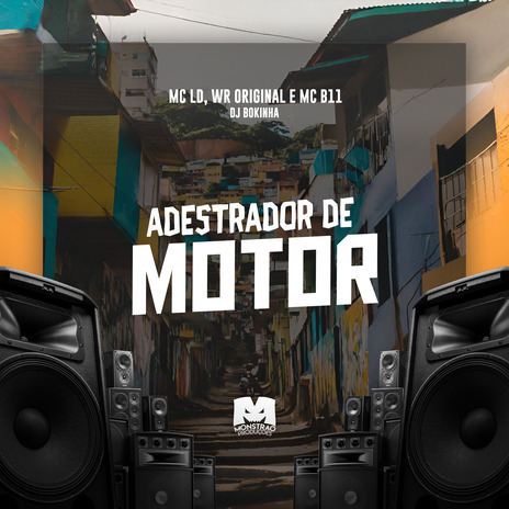 Adestrador de Motor ft. MC LD, WR Original & MC B11 | Boomplay Music